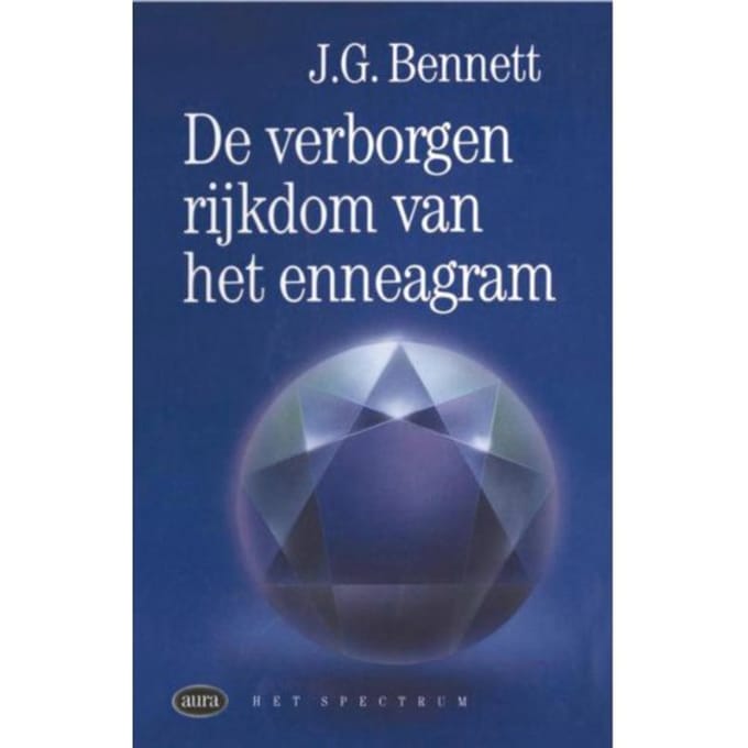 Verborgen Rijkdom Van Het Enneagram - Vantoen.Nu - J.G. Bennet