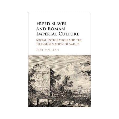 Freed Slaves And Roman Imperial Culture - Santa Barbara) MacLean