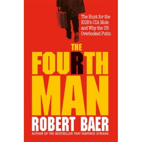 The Fourth Man - Robert Baer