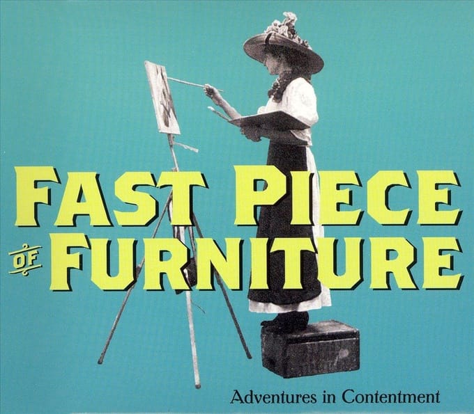 Fast Piece Of Furniture - Adventures In Contentment (CD)