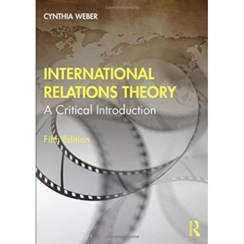 International Relations Theory: A Critical Introduction - Weber