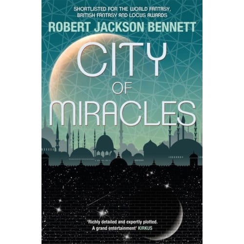 City Of Miracles - The Divine Cities - Robert Jackson Bennett