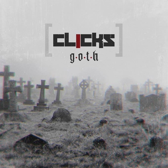 G.O.T.H. - Clicks