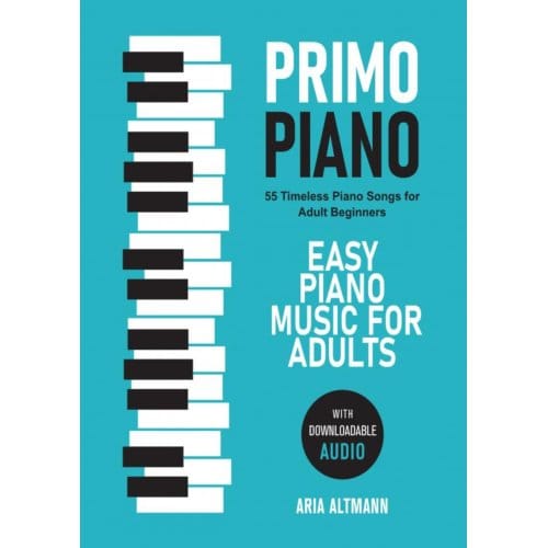 Primo Piano. Easy Piano Music For Adults - Aria Altmann