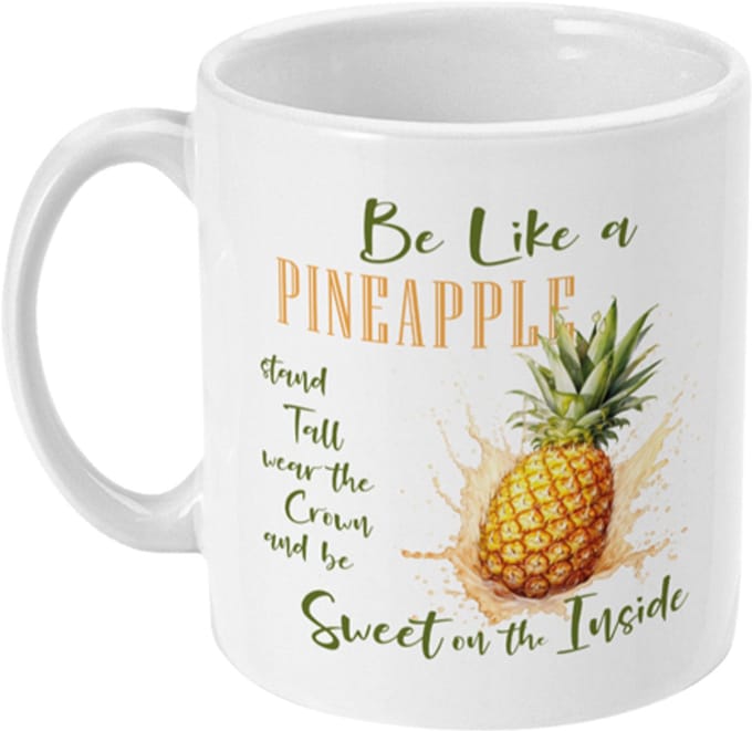 Mok Fruit Quote | Be Like a Pinapple… | 325ml