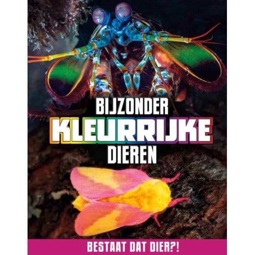 Bijzonder Kleurrijke Dieren - Bestaat Dat Dier?! - Megan Peterson