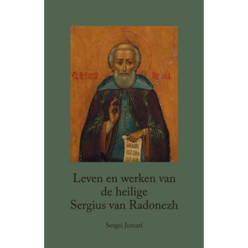 Leven En Werken Van De Heilige Sergius Van Radonezh - Sergei Jumati