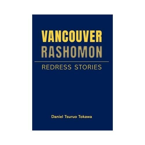 Vancouver Rashomon - Daniel Tsuruo Tokawa