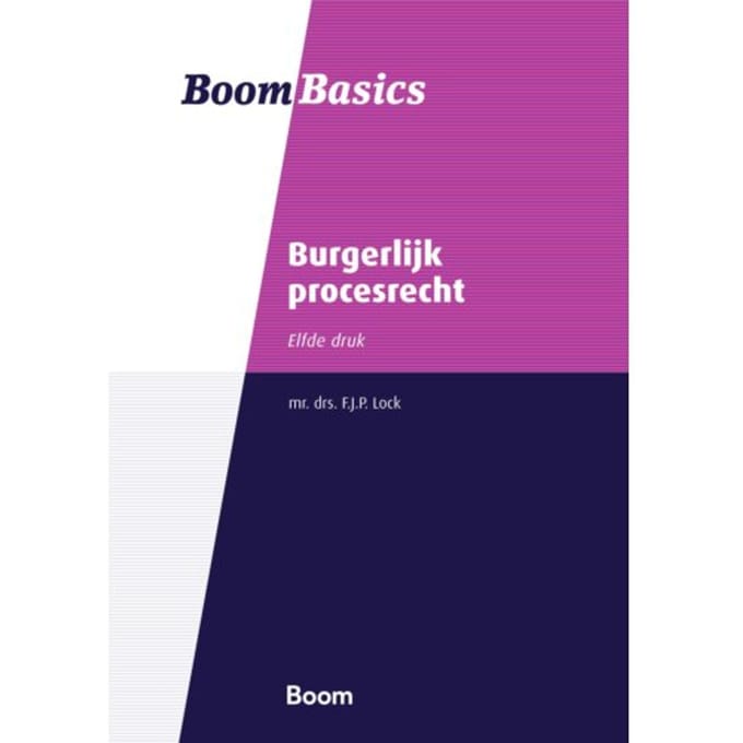 Burgerlijk Procesrecht - Boom Basics - F.J.P. Lock