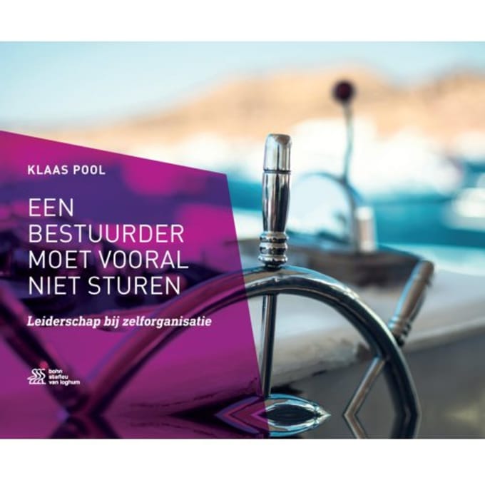 Een Bestuurder Moet Vooral Niet Sturen - Klaas Pool