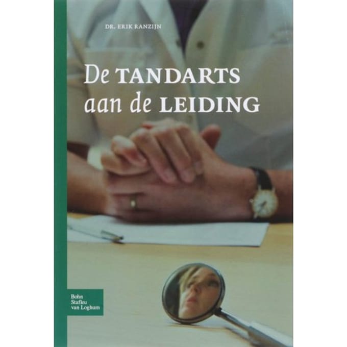 De Tandarts Aan De Leiding - E. Ranzijn