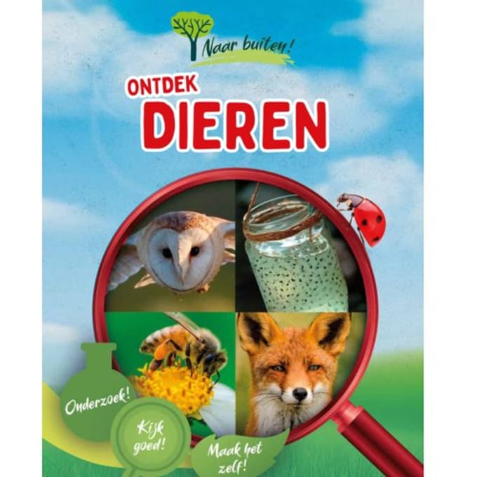 Ontdek Dieren - Naar Buiten! - Sonya Newland