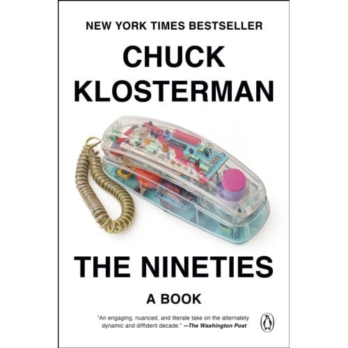 The Nineties - Chuck Klosterman