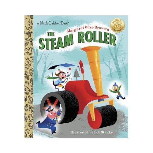 Lgb Margaret Wise Brown's The Steam Roller - Margaret Wise Brown