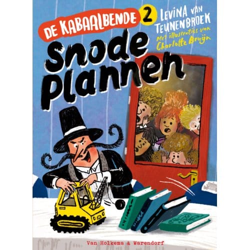 De Kabaalbende 2 - Snode Plannen - De Kabaalbende - Levina van Teunenbroek