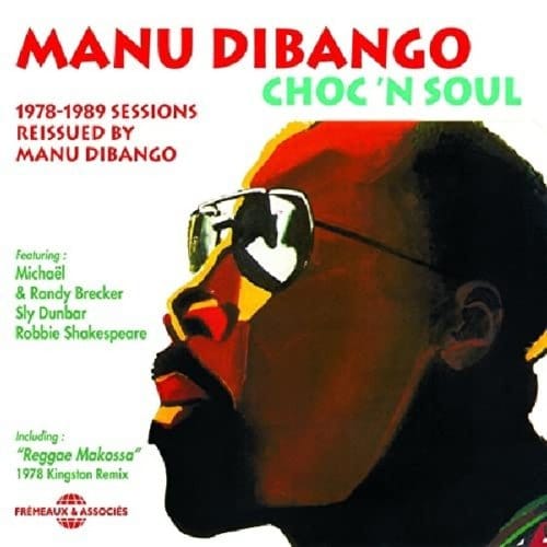Manu Dibango - Choc 'N Soul: 1978-1989 Sessions Reissued by Manu Dibango (CD)