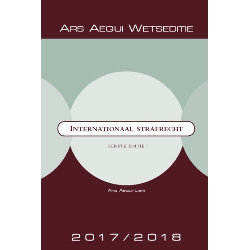 Internationaal Strafrecht 2017/2018 - Ars Aequi Wetseditie - Ars Aequi Libri