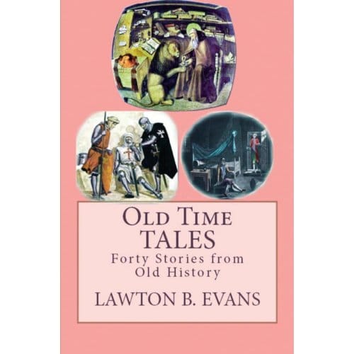 Old Time Tales - Lawton B. Evans