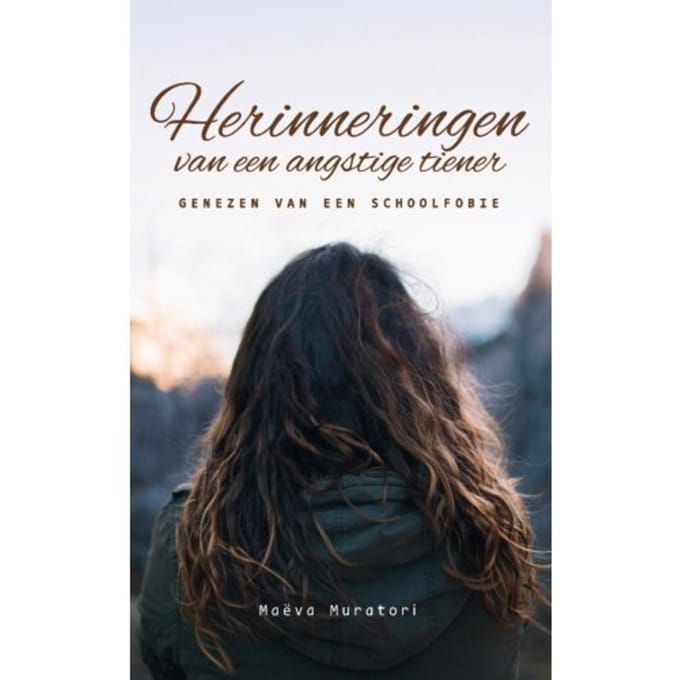 Herinneringen Van Een Angstige Tiener - Maëva Muratori