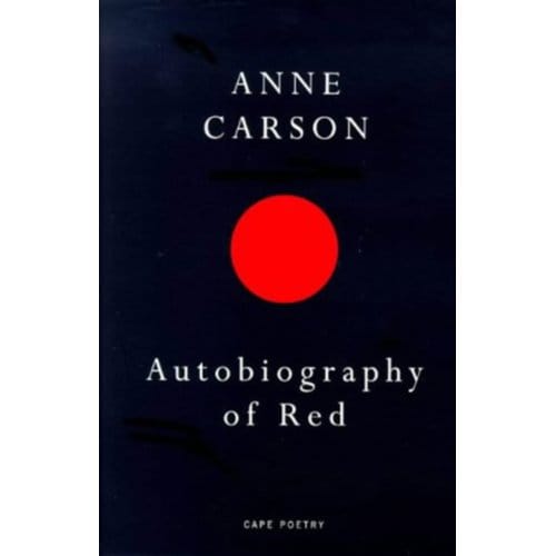 Autobiography Of Red - Anne Carson