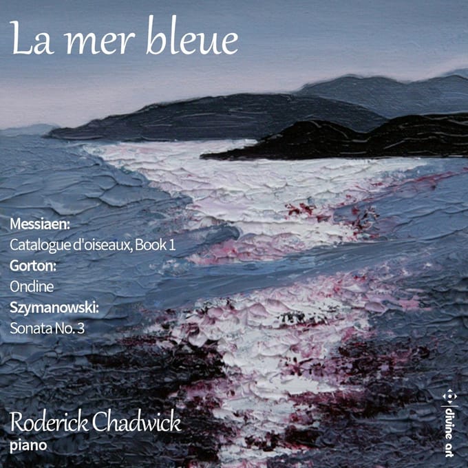 Peter Sheppard Skarved - Roderick Chadwick - Shir - La Mer Bleue: Piano Music From Messiaen, Gorton & (CD)