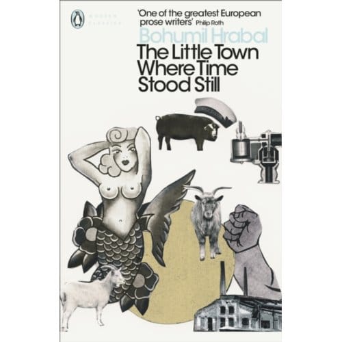 The Little Town Where Time Stood Still - Penguin Modern Classics - Bohumil Hrabal