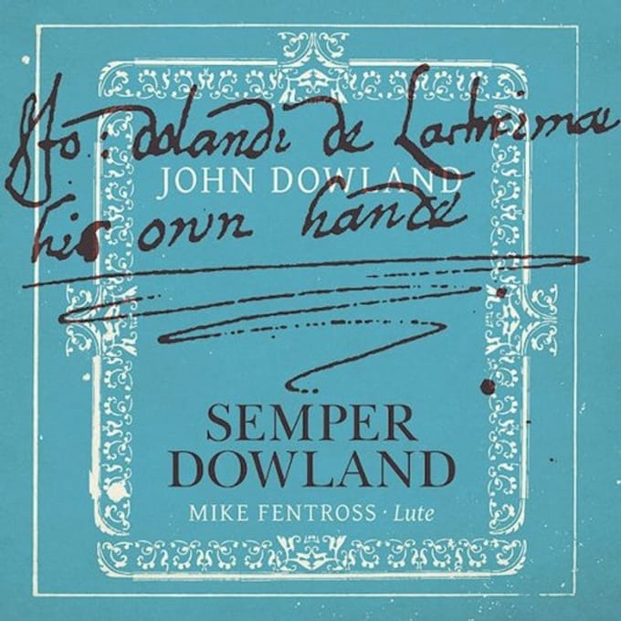 Semper Dowland - Mike Fentross