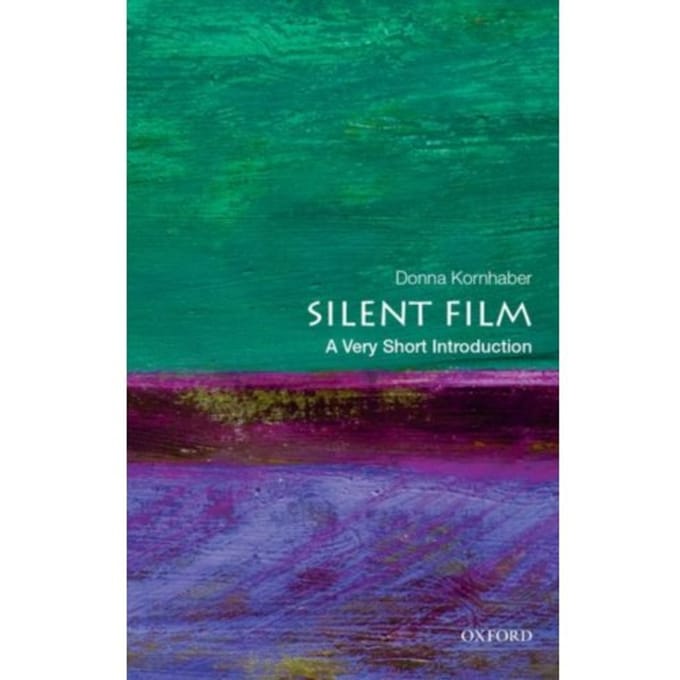 Silent Film - Very Short Introductions - Donna (Associate Professor of En