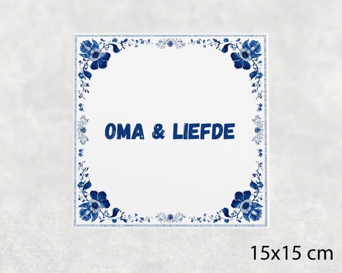 Spreuk tegel 15x15 cm Oma & liefde