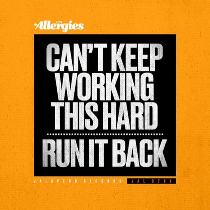 Can't Keep You Working This Hard - Allergies