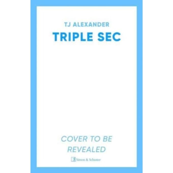 Triple Sec - TJ Alexander