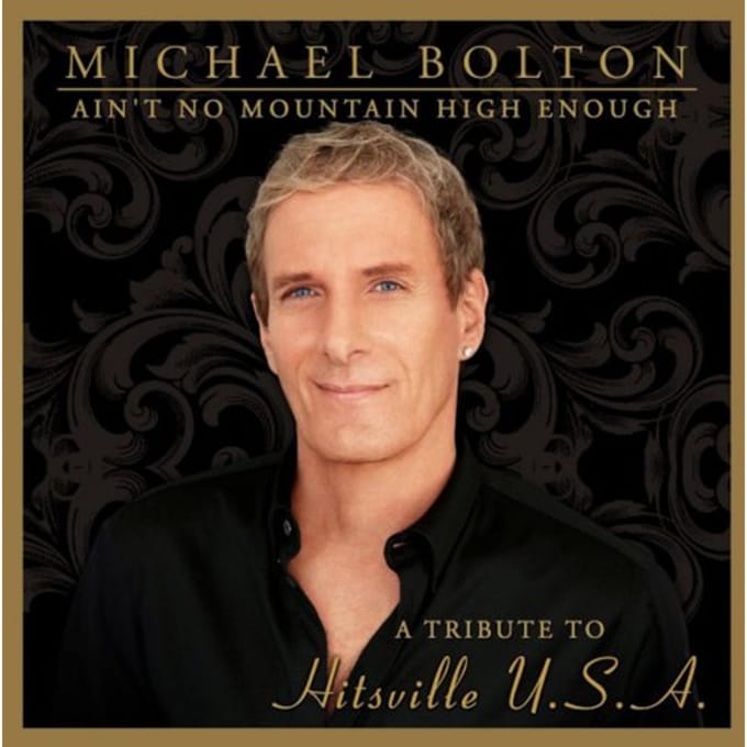 Ain't No Mountain High Enough - Michael Bolton