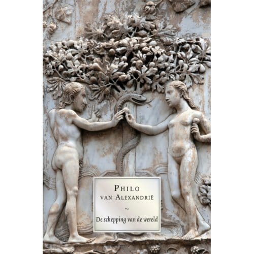 Philo Van Alexandrië, De Schepping Van De Wereld - Philo van Alexandrië