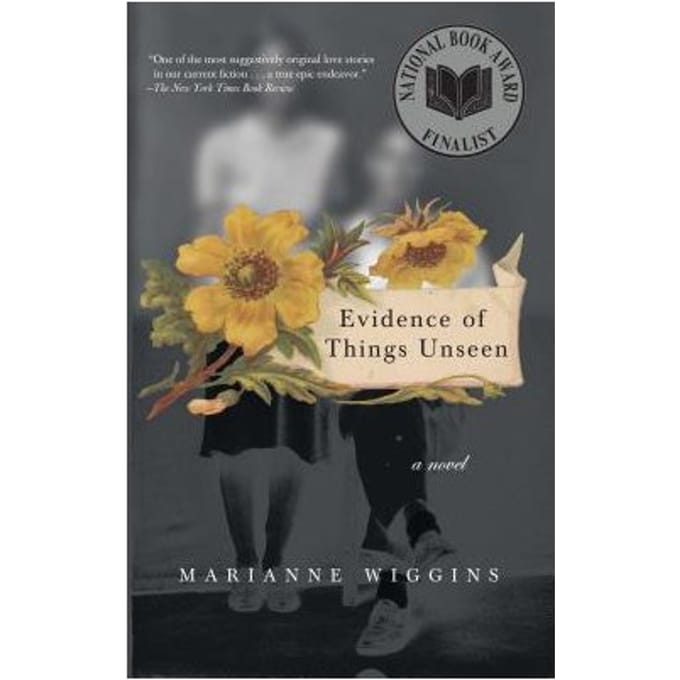 Evidence Of Things Unseen - Marianne Wiggins