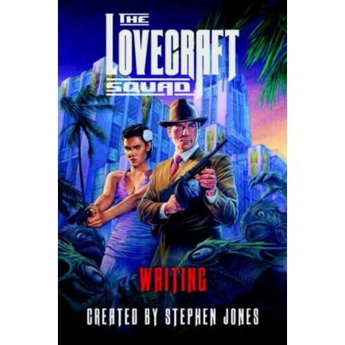 The Lovecraft Squad - Lovecraft Squad - Stephen Jones