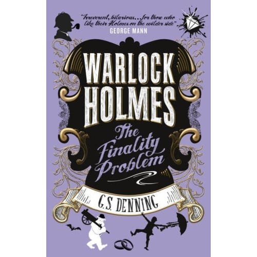 Warlock Holmes - The Finality Problem - Warlock Holmes - G S Denning