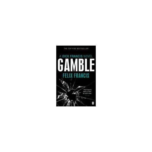 Gamble - Felix Francis
