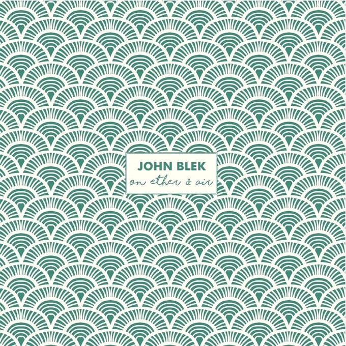 John Blek - On Ether & Air (LP)