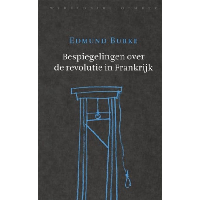Bespiegelingen Over De Revolutie In Frankrijk - Edmund Burke