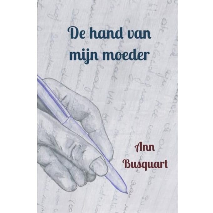 De Hand Van Mijn Moeder - Ann Busquart