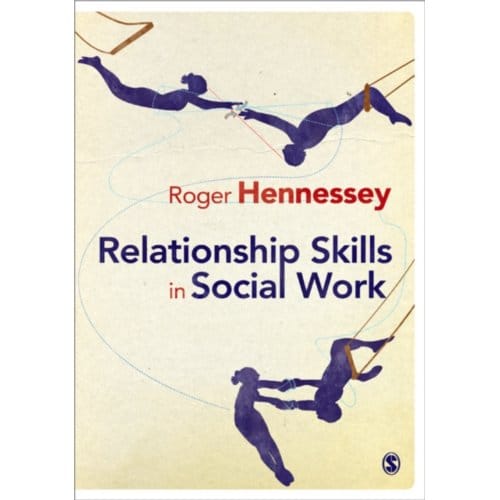 Relationship Skills In Social Work - Hennessey
