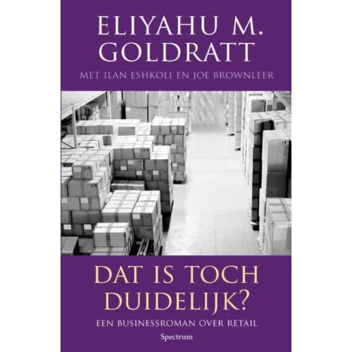 Dat Is Toch Duidelijk? - Eliyahu M. Goldratt