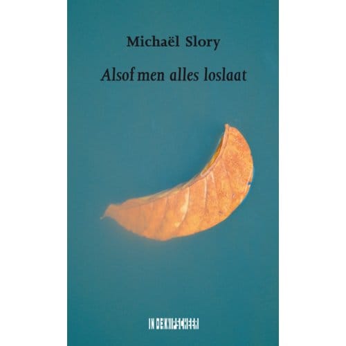 Alsof Men Alles Loslaat - Michael Slory