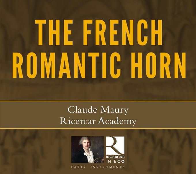 Claude Maury & Ricercar Academy - The French Romantic Horn (CD)