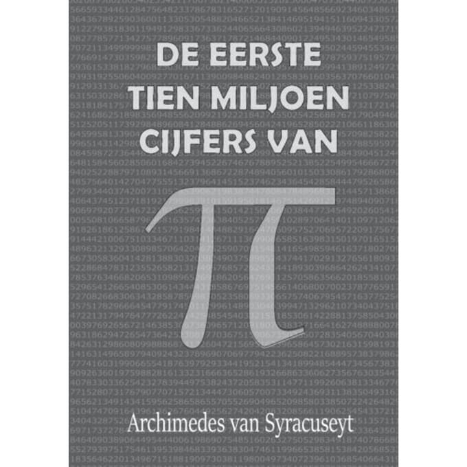 De Eerste 10 Miljoen Cijfers Van - Archimedes van Syracuse