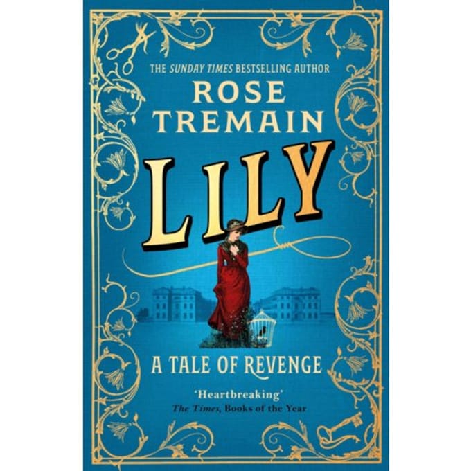 Lily - Rose Tremain