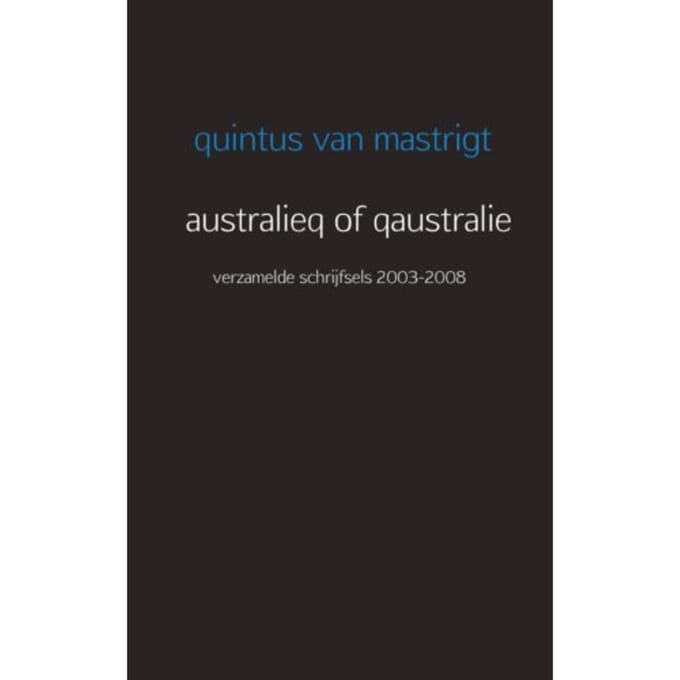 Australieq Of Qaustralie - Quintus van Mastrigt
