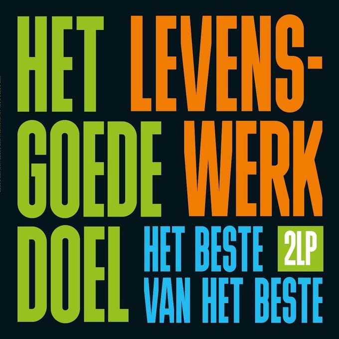 Het Goede Doel - Levenswerk (Het Beste Van Het Beste) (2 LP)