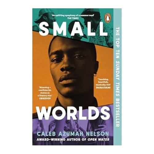 Small Worlds - Caleb Azumah Nelson