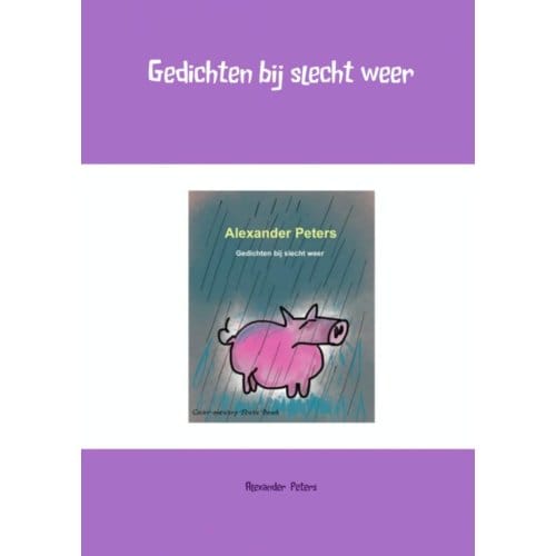 Gedichten Bij Slecht Weer - Alexander Peters